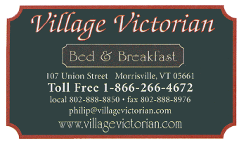 Village Victorian Bed and Breakfast  located in picturesque Morrisville  Vermont  VT